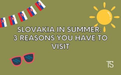 Slovakia in Summer: Three Reasons you have to Visit